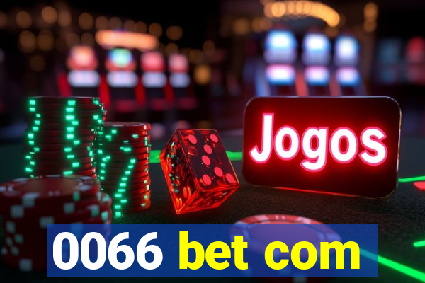 0066 bet com